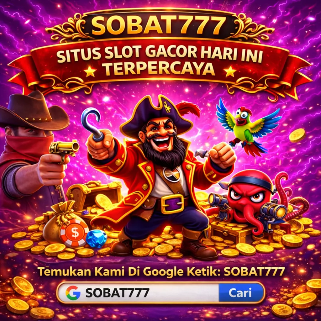 SOBAT777: Situs Slot Gacor Hari Ini Terpercaya